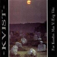 Kvist - For Kunsten Maa Vi Evig Vike i gruppen CD hos Bengans Skivbutik AB (697119)