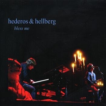 Hederos And Hellberg - Bless Me (Live At Göteborgs Konsert i gruppen CD / Toppselgere hos Bengans Skivbutik AB (697277)