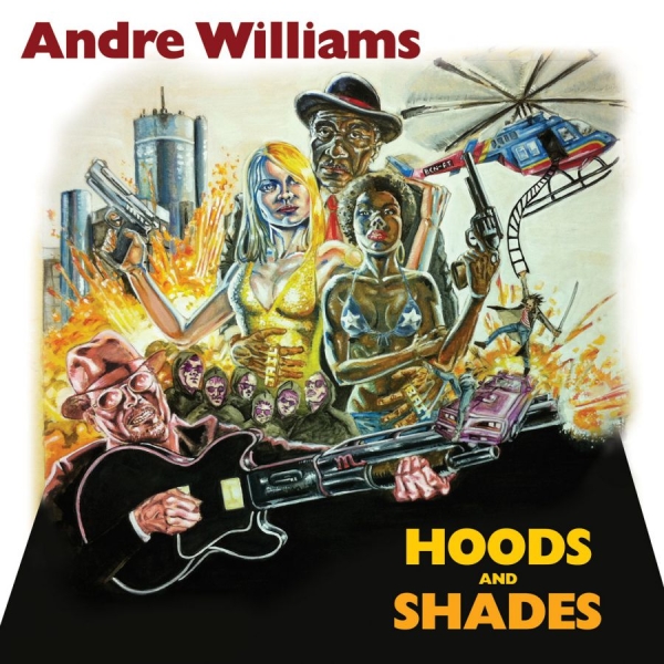Williams Andre - Hoods & Shades i gruppen CD / Rock hos Bengans Skivbutik AB (697611)