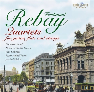 Rebay Ferdinand - Quartets For Guitar, Flute And Stri i gruppen CD / Klassisk hos Bengans Skivbutik AB (698027)