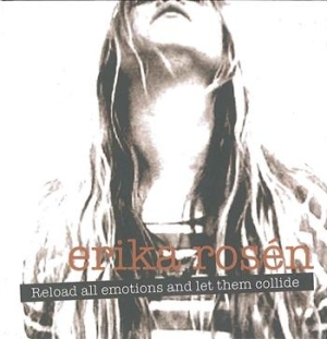 Rosén Erika - Reload All Emotions And Let Them Co i gruppen CD hos Bengans Skivbutik AB (698400)