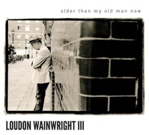 Wainwright Loudon Iii - Older Than My Old Man Now i gruppen CD hos Bengans Skivbutik AB (699440)