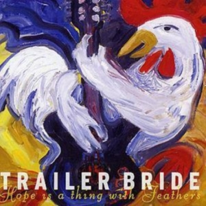 Trailer Bride - Hope Is A Thing With Feathers i gruppen CD / Pop-Rock hos Bengans Skivbutik AB (699605)