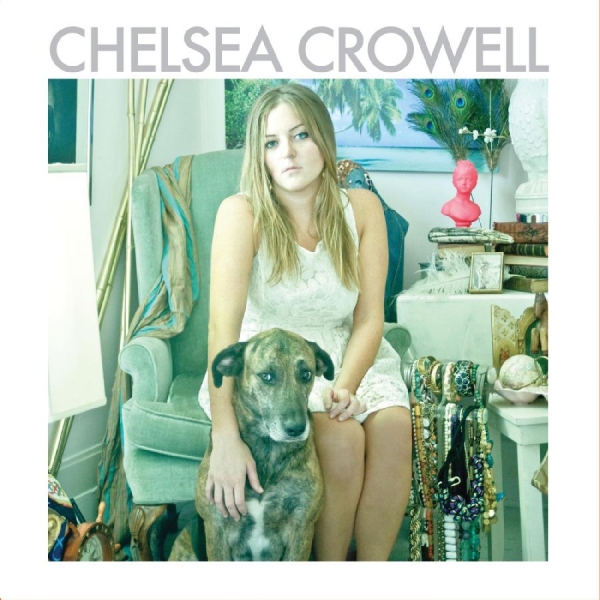 Crowell Chelsea - Chelsea Crowell i gruppen CD / Rock hos Bengans Skivbutik AB (699622)