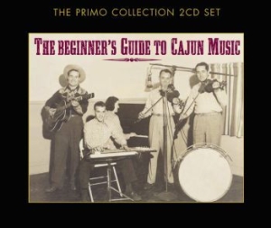Blandade Artister - Beginners Guide To Cajun Music i gruppen CD hos Bengans Skivbutik AB (699812)