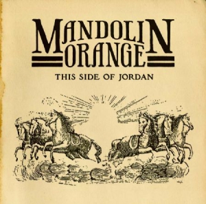 Mandolin Orange - This Side Of Jordan i gruppen CD hos Bengans Skivbutik AB (780292)