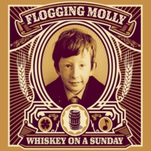 Flogging Molly - Whiskey On A Sunday i gruppen CD / Pop-Rock hos Bengans Skivbutik AB (883257)