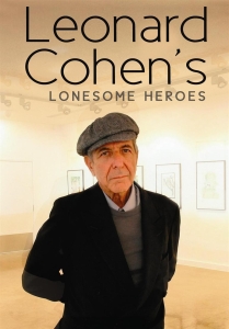 Cohen Leonard - Lonesome Heroes Dvd Documentary i gruppen Musikkk-DVD & Bluray hos Bengans Skivbutik AB (889653)