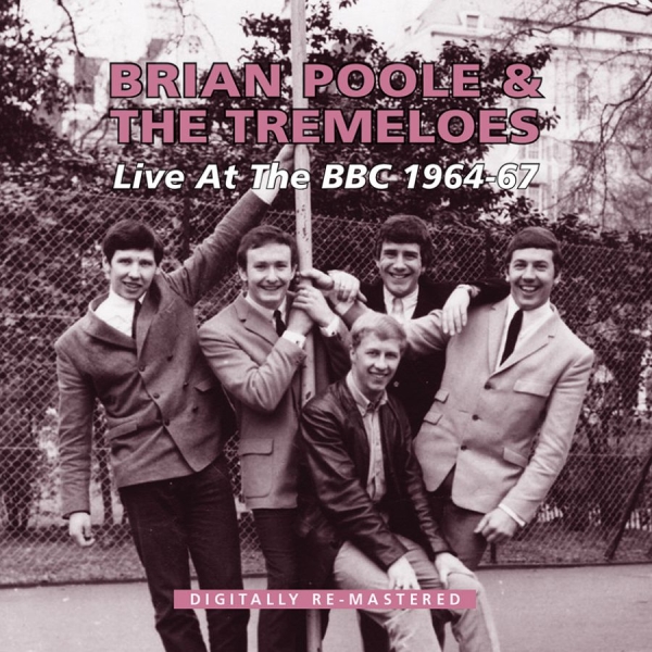 Poole Brian And The Tremeloes - Live At The Bbc 1964-67 i gruppen CD / Toppselgere hos Bengans Skivbutik AB (900204)