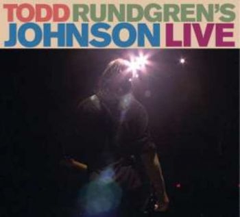 Rundgren Todd - Todd Rundgren's Johnson Live (Cd+Dv i gruppen CD / Rock hos Bengans Skivbutik AB (902779)