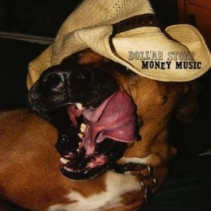 Dollar Store - Money Music i gruppen CD / Country,Pop-Rock hos Bengans Skivbutik AB (916941)