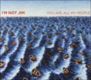 I'm Not Jim - You Are All My People i gruppen CD / Pop-Rock hos Bengans Skivbutik AB (916942)