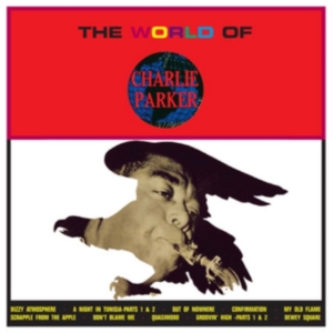 Parker Charlie - World Of Charlie Parker i gruppen CD / Jazz hos Bengans Skivbutik AB (923750)