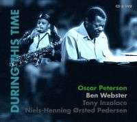 Peterson Oscar & Ben Webster - During This Time (Cd+Dvd) i gruppen CD hos Bengans Skivbutik AB (923920)