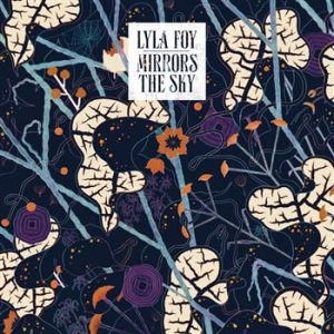 Foy Lyla - Mirrors The Sky i gruppen CD hos Bengans Skivbutik AB (928665)