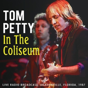 Petty Tom - In The Coliseum (1987 Radio Broadca i gruppen CD / Pop-Rock hos Bengans Skivbutik AB (933043)