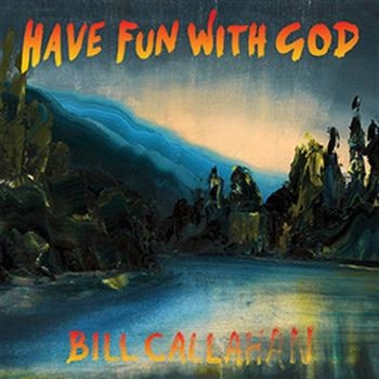Callahan Bill - Have Fun With God i gruppen VINYL / Toppselgere hos Bengans Skivbutik AB (946611)