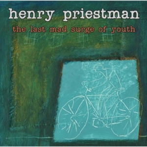 Henry Priestman - The Last Mad Surge Of Youth i gruppen CD hos Bengans Skivbutik AB (948616)