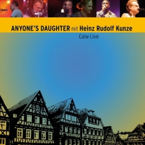 Anyone's Daughter - Calw Live (Mit Heinz Rudolf Ku i gruppen CD hos Bengans Skivbutik AB (949194)