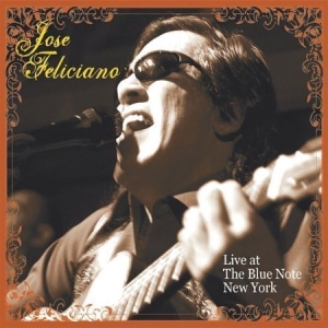 Jose Feliciano - Live At The Blue Note, New Yor i gruppen CD hos Bengans Skivbutik AB (949290)