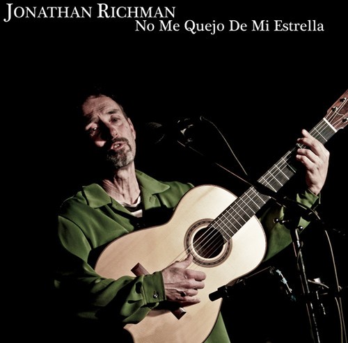 Jonathan Richman - No Me Que Jo De Mi Estrella i gruppen CD / Toppselgere hos Bengans Skivbutik AB (950316)