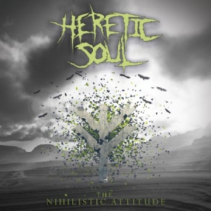Heretic Soul - Nihilistic Attitude i gruppen CD hos Bengans Skivbutik AB (952354)