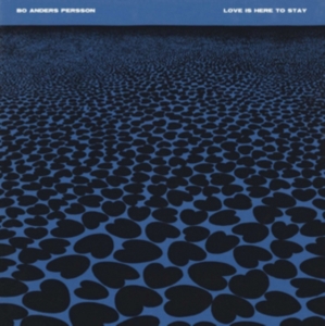 Persson Bo Anders - Love Is Here To Stay i gruppen VINYL / Pop-Rock hos Bengans Skivbutik AB (952516)