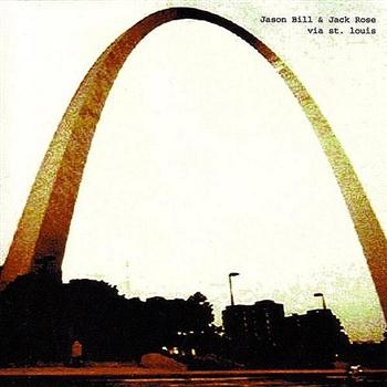 Jason Bill And Jack Rose - Via St. Louis i gruppen CD / Toppselgere hos Bengans Skivbutik AB (956381)