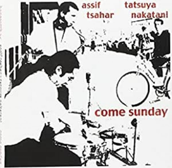 Tsahar Assif & Tatsuya Nakatani - Come Sunday i gruppen CD / Toppselgere hos Bengans Skivbutik AB (983325)