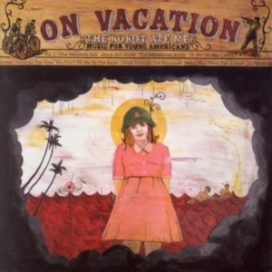 Robot Ate Me - On Vacation i gruppen CD / Pop-Rock hos Bengans Skivbutik AB (990005)
