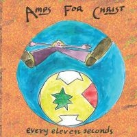 Amps For Christ - Every Eleven Seconds i gruppen CD hos Bengans Skivbutik AB (990019)