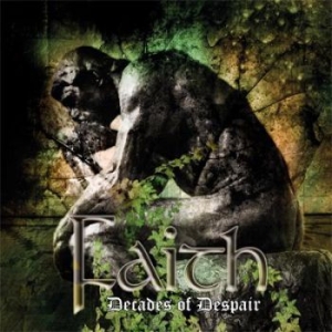 Faith - Decades Of Despair i gruppen CD hos Bengans Skivbutik AB (997021)