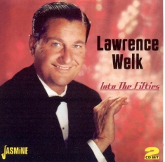 Lawrence Welk - Into The Fifties