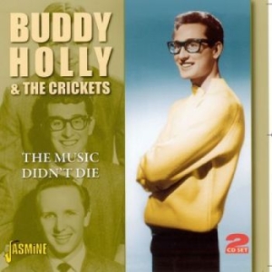 Holly Buddy And The Crickets - Music Didn't Die