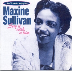 Maxine Sullivan - Say It With A Kiss