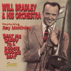 Will & His Orchestra Feat. Ray Mckinley Bradley - Beat Me Daddy To A Boogie