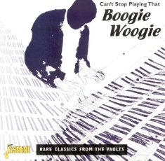 Various - Can't Stop Playing That Boogie Woogie