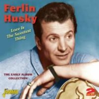 Husky Ferlin - Love Is The Sweetest Things (The Ea