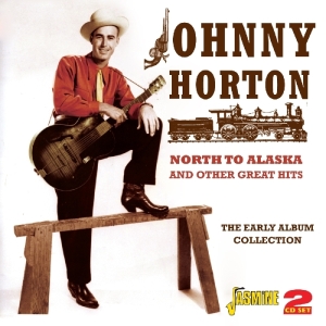 Johnny Horton - North To Alaska And Other Great Hits