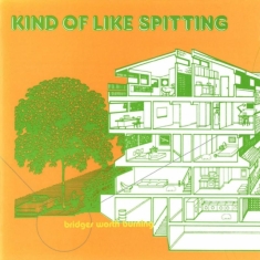 Kind Of Like Spitting - Bridges Worth Burning