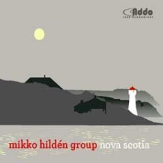 Mikko Hilden Group - Nova Scotia i gruppen CD hos Bengans Skivbutik AB (1049735)