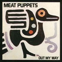 Meat Puppets - Out My Way i gruppen CD hos Bengans Skivbutik AB (1057270)