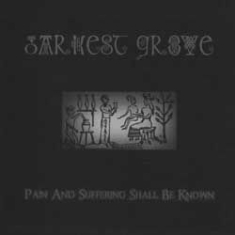 Darkest Grove - Pain And Suffering Shall Be Known i gruppen CD hos Bengans Skivbutik AB (1057295)