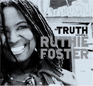 Ruthie Foster - Truth According To Ruthie Foster
