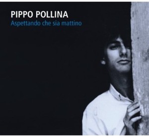 Pollina Pippo - Aspettando Che Sia Mattino