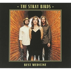 Stray Birds - Best Medicine