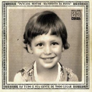 Dj Tudo - Pancada Motor, O Manifesto Da
