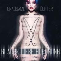 Grausame Töchter - Glaube Liebe Hoffnung i gruppen CD hos Bengans Skivbutik AB (1142451)