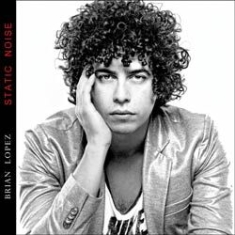 Lopez Brian - Static Noise i gruppen CD hos Bengans Skivbutik AB (1146009)