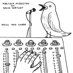 Middleton Malcolm And David Shrigle - Music And Words